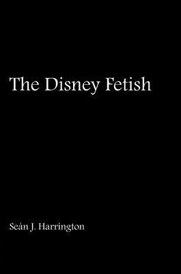 The Disney Fetish 0861967135 Book Cover