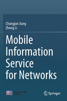 Mobile Information Service for Networks 9811545715 Book Cover
