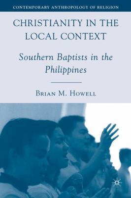 Christianity in the Local Context: Southern Bap... 023060661X Book Cover