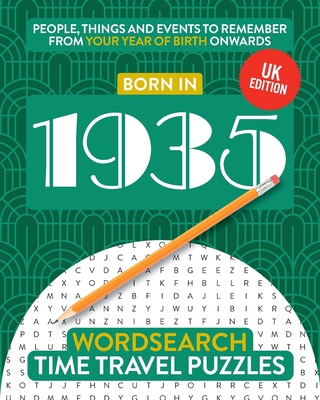 Born in 1935: Your Life in Wordsearch Puzzles 1912883163 Book Cover
