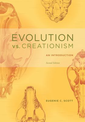 Evolution vs. Creationism: An Introduction 0520261879 Book Cover