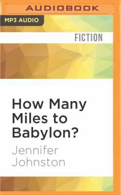 How Many Miles to Babylon? 1531810330 Book Cover