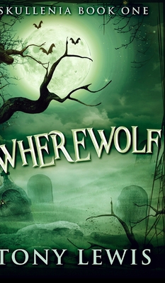 Wherewolf (Skullenia Book 1) 1715501454 Book Cover