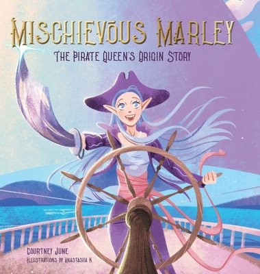 Mischievous Marley: The Pirate Queen's Origin S... B0DF9GFZ5H Book Cover