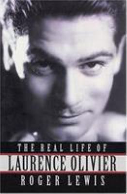 The Real Life of Laurence Olivier: Paperback Book 155783413X Book Cover