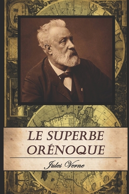 Le Superbe Or?noque [French] B08K4K2W16 Book Cover