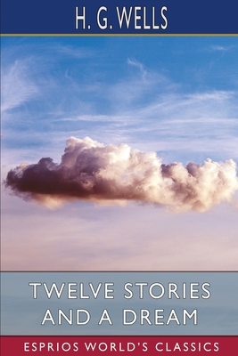 Twelve Stories and a Dream (Esprios Classics) 1034967363 Book Cover