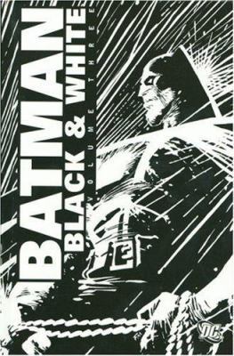 Batman Black and White: Volume 3 1401215319 Book Cover