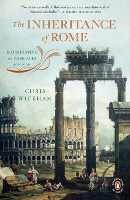 The Inheritance of Rome: Illuminating the Dark ... 0143117424 Book Cover