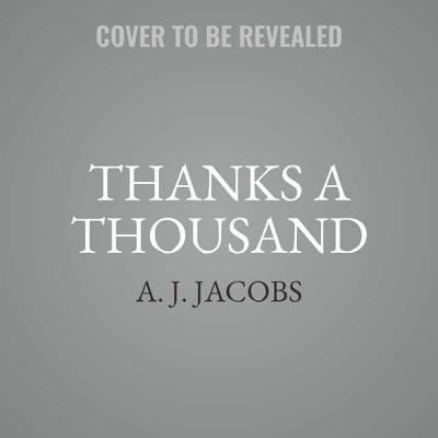 Thanks a Thousand: A Gratitude Journey 1508267820 Book Cover