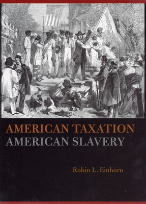 American Taxation, American Slavery 0226194876 Book Cover