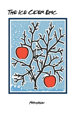 The Ice Cider Epic 1989647405 Book Cover