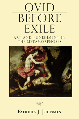 Ovid Before Exile: Art and Punishment in the Me... 0299224007 Book Cover