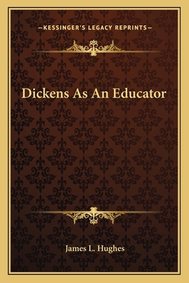 Dickens As An Educator 1162787546 Book Cover