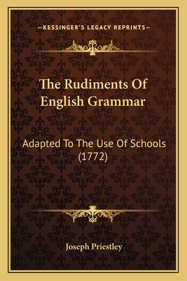 The Rudiments Of English Grammar: Adapted To Th... 1165781247 Book Cover