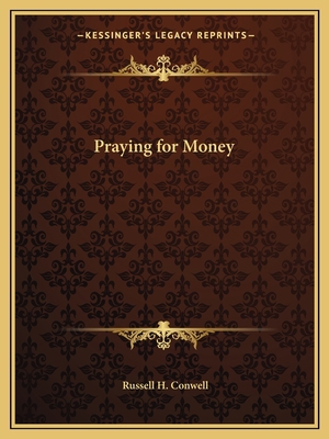 Praying for Money 1162606398 Book Cover