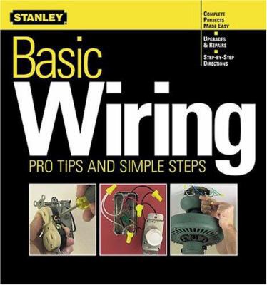 Basic Wiring: Pro Tips and Simple Steps 0696213192 Book Cover