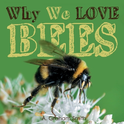 Why We Love.. BEES 1089060955 Book Cover