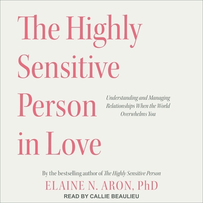 The Highly Sensitive Person in Love: Understand... 166526196X Book Cover