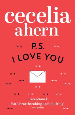 PS, I Love You. Cecelia Ahern 0007258925 Book Cover