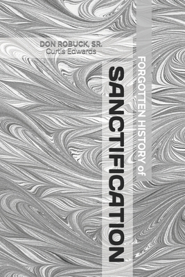 Forgotten History of Sanctification B08C95PD76 Book Cover