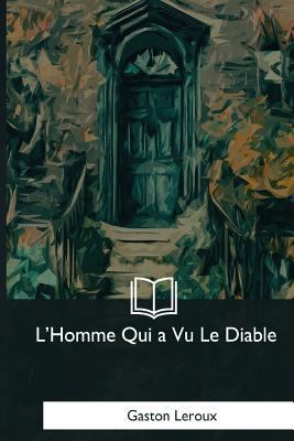 L'Homme Qui a Vu Le Diable [French] 1979959919 Book Cover