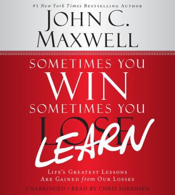 Sometimes You Win--Sometimes You Learn: Life's ... 1607885190 Book Cover