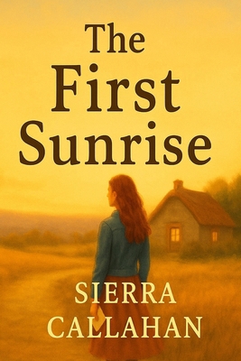 The First Sunrise B0G5WZ8MT8 Book Cover