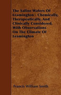 The Saline Waters Of Leamington - Chemically, T... 1446008916 Book Cover