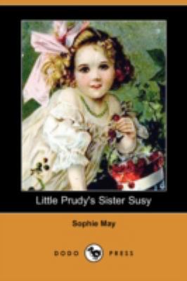 Little Prudy's Sister Susy (Dodo Press) 1409901696 Book Cover