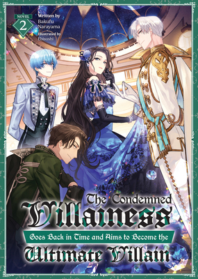 The Condemned Villainess Goes Back in Time and ... B0CJR5LQ46 Book Cover