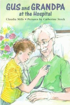 Gus and Grandpa at the Hospital 0374328277 Book Cover