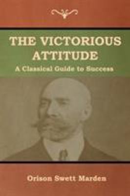 The Victorious Attitude 1618953044 Book Cover