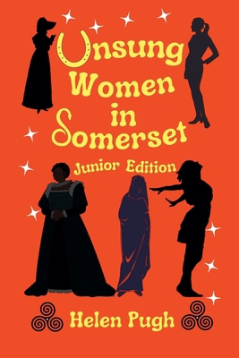 Unsung Women in Somerset (Junior Edition) B0DJ3G4VVY Book Cover