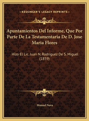 Apuntamientos Del Informe, Que Por Parte De La ... [Spanish] 1169598099 Book Cover