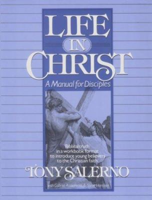 Life in Christ: A Manual for Disciples 087123887X Book Cover