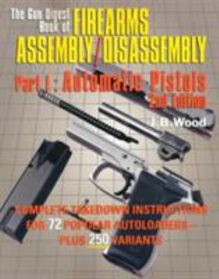 The Gun Digest Book of Firearms Assembly/Disass... 0873417836 Book Cover