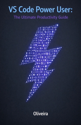 VS Code Power User: The Ultimate Productivity G... B0GP6YK1ZY Book Cover