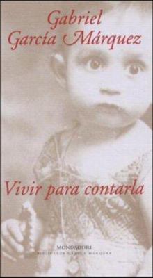 Vivir para contarla 8439709498 Book Cover