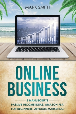 Online Business: 3 Manuscripts - Passive Income... 1951103734 Book Cover