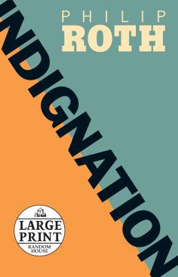 Indignation (Random House Large Print) [Large Print] 0739328115 Book Cover