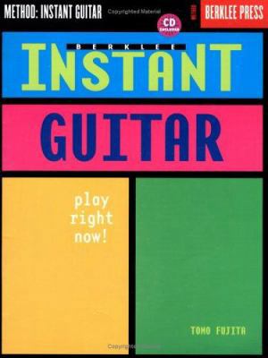 Berklee Instant Guitar: Play Right Now! [With CD] 0634029517 Book Cover