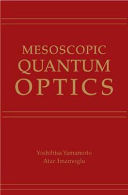 Mesoscopic Quantum Optics 0471148741 Book Cover
