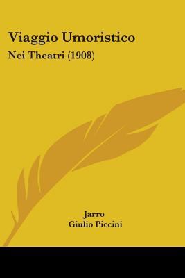 Viaggio Umoristico: Nei Theatri (1908) 1104521822 Book Cover