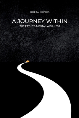 A Journey Within: The Path to Mental Wellness 9669172314 Book Cover