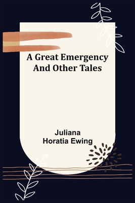 A Great Emergency and Other Tales 9356230358 Book Cover