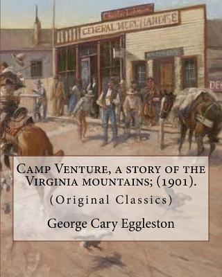 Camp Venture, a story of the Virginia mountains... 1978048351 Book Cover