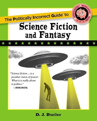 Politically Incorrect Guide to Science Fiction ... 1684515416 Book Cover