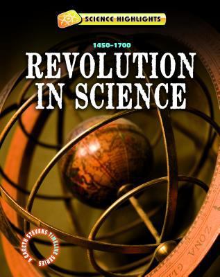Revolutions in Science (1500 - 1700) 1433941422 Book Cover
