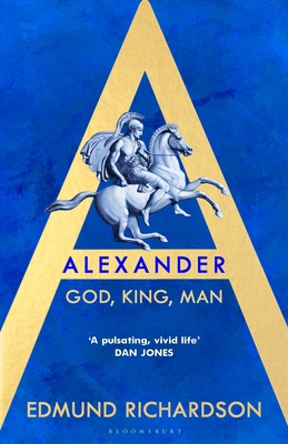 Alexander: God, King, Man B0GZCX1JFY Book Cover